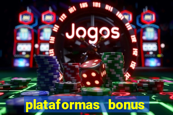 plataformas bonus no cadastro